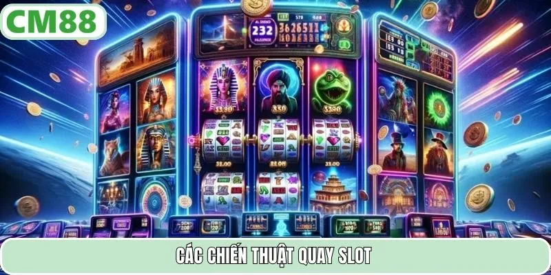 Các chiến thuật quay slot