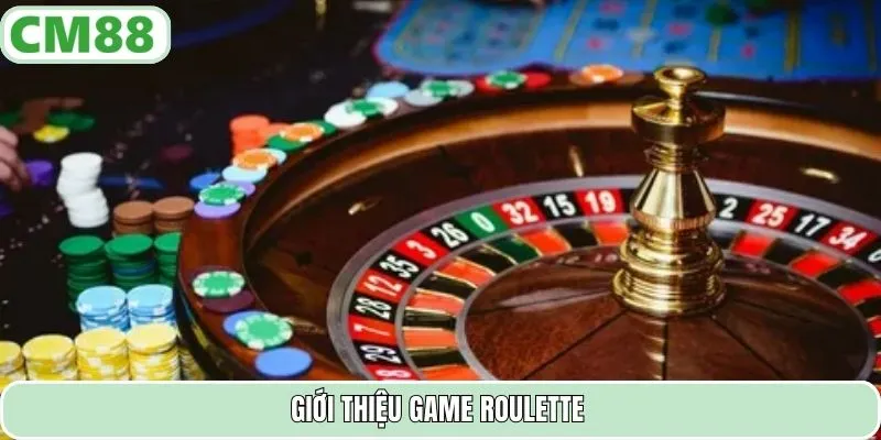 Giới thiệu game Roulette
